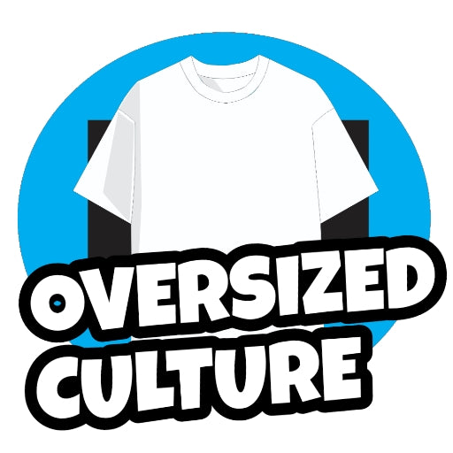 OVERSIZED CULTURE