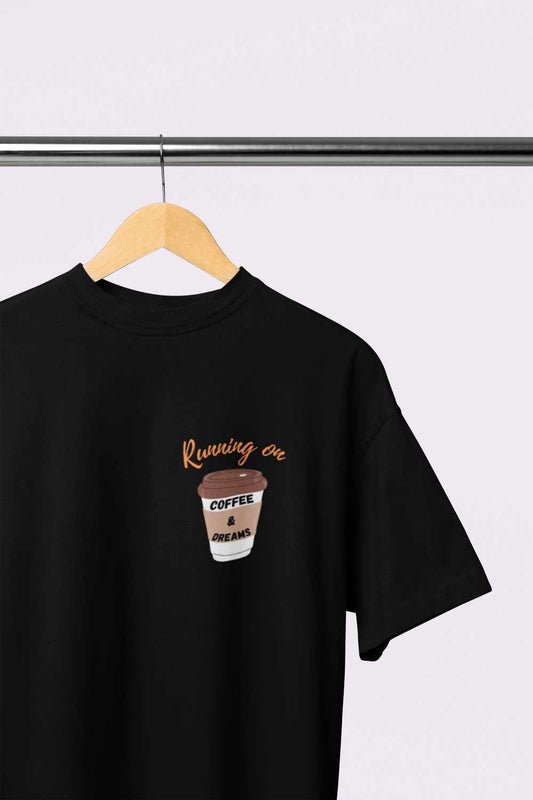 Running on Coffee and Dreams - Oversized T-Shirt